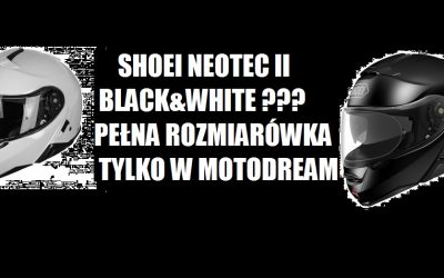 SHOEI NEOTEC II w kolorach białym i czarnym dostępny w pełnej gamie rozmiarów ! Tylko w sklepie Motodream taki wybór szczękowego kasku Neotec :)
